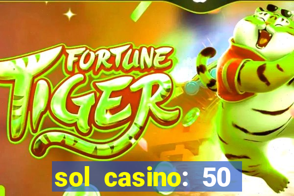 sol casino: 50 free spins