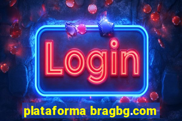 plataforma bragbg.com