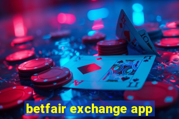 betfair exchange app