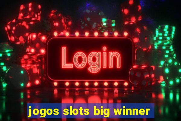 jogos slots big winner