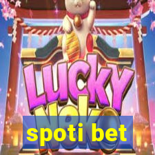 spoti bet