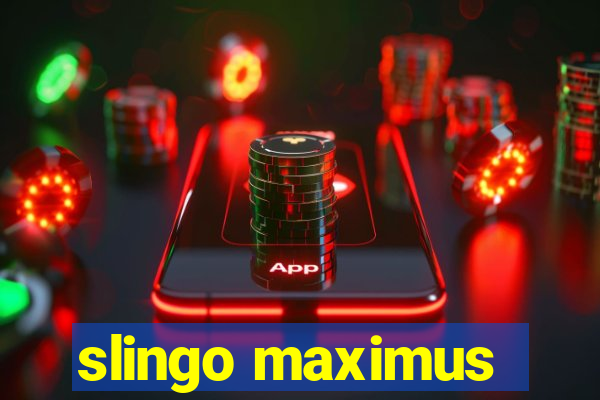 slingo maximus