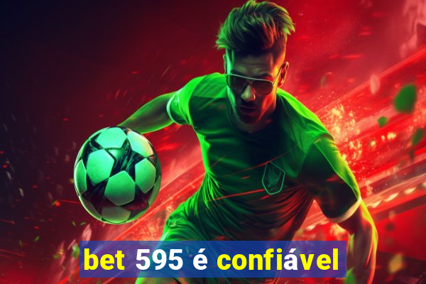 bet 595 é confiável