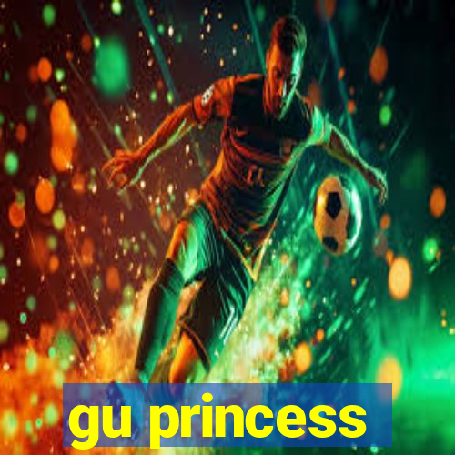 gu princess