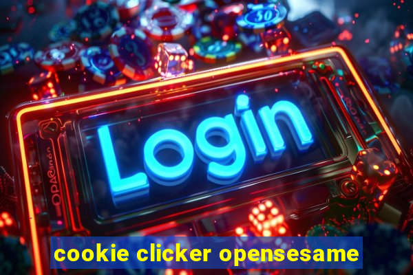 cookie clicker opensesame