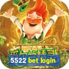 5522 bet login