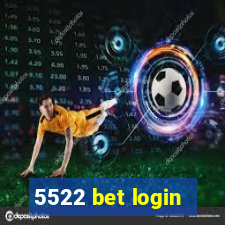 5522 bet login