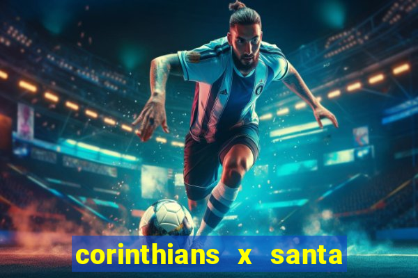 corinthians x santa cruz ao vivo hd