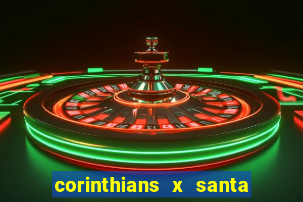 corinthians x santa cruz ao vivo hd