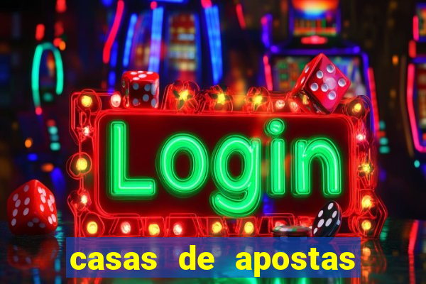 casas de apostas bet casino