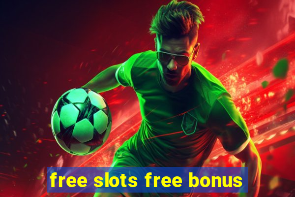 free slots free bonus