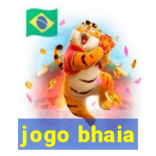 jogo bhaia