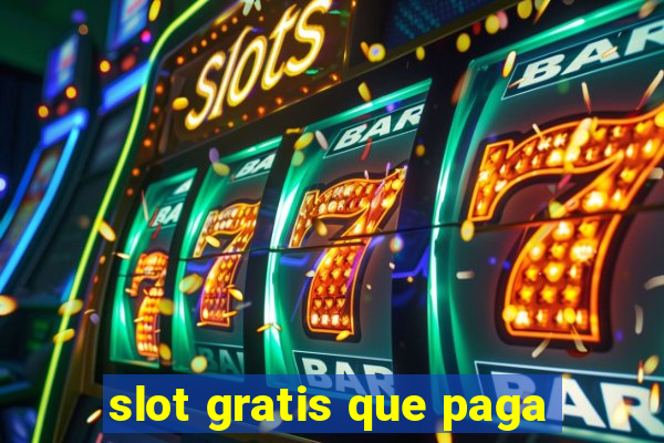 slot gratis que paga