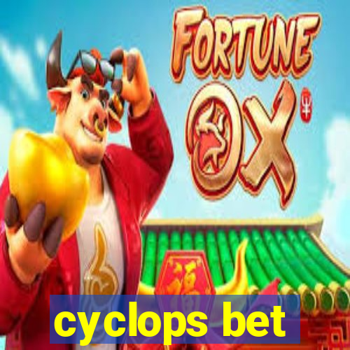 cyclops bet