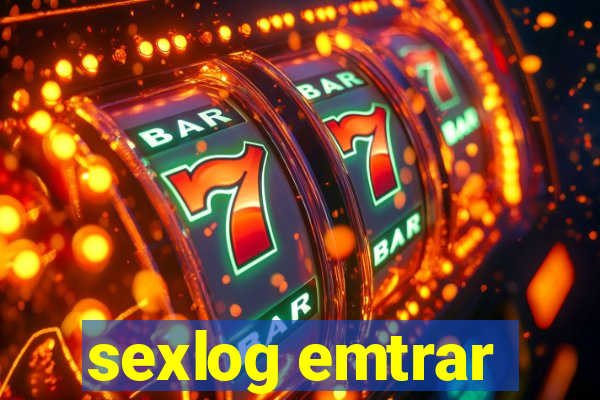 sexlog emtrar