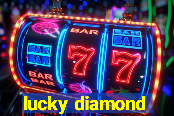 lucky diamond