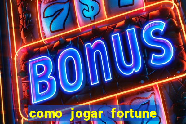 como jogar fortune tiger demo