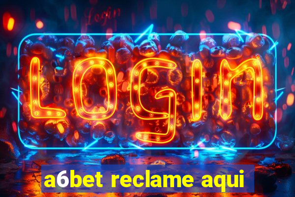 a6bet reclame aqui