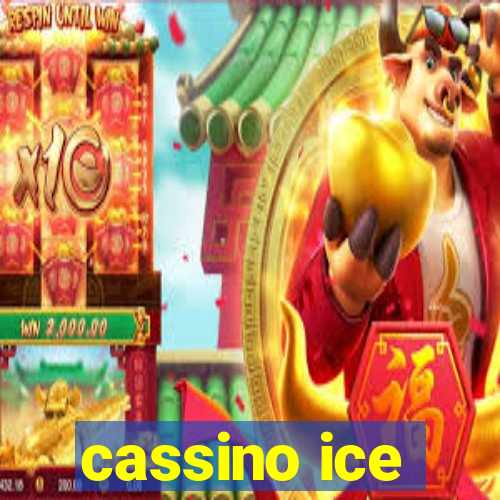 cassino ice