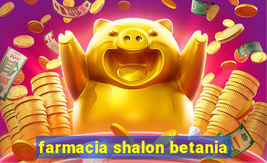 farmacia shalon betania