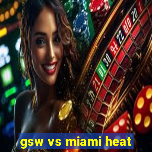 gsw vs miami heat