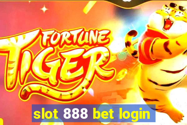 slot 888 bet login