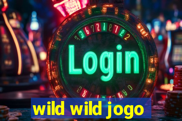 wild wild jogo