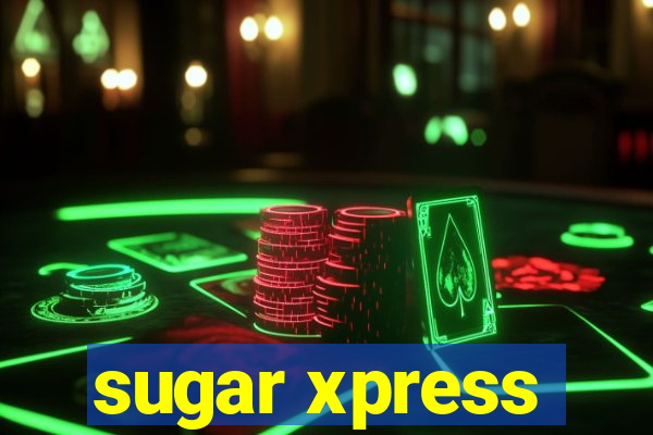 sugar xpress