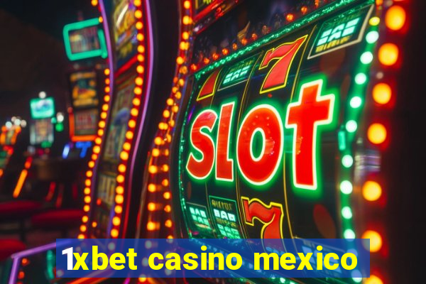 1xbet casino mexico