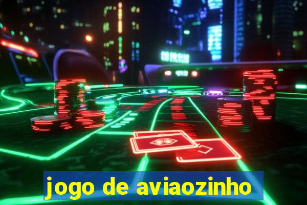 jogo de aviaozinho