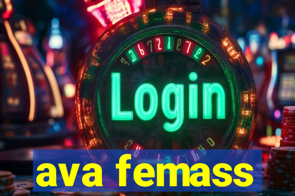 ava femass