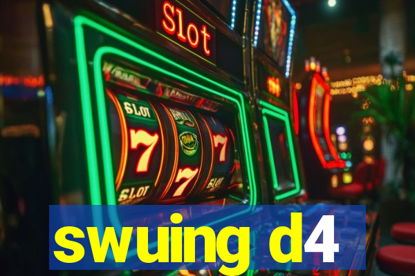 swuing d4