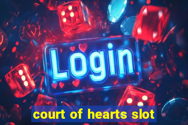 court of hearts slot