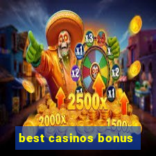 best casinos bonus