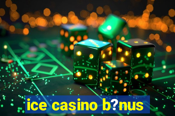 ice casino b?nus