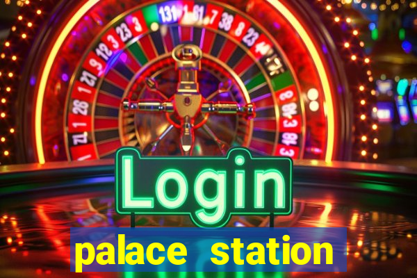 palace station hotel casino