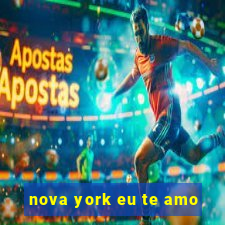 nova york eu te amo