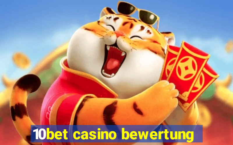 10bet casino bewertung