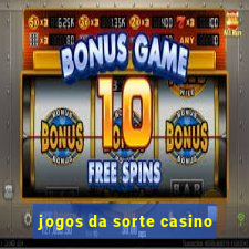 jogos da sorte casino