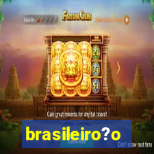 brasileiro?o