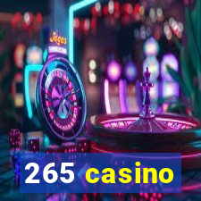 265 casino