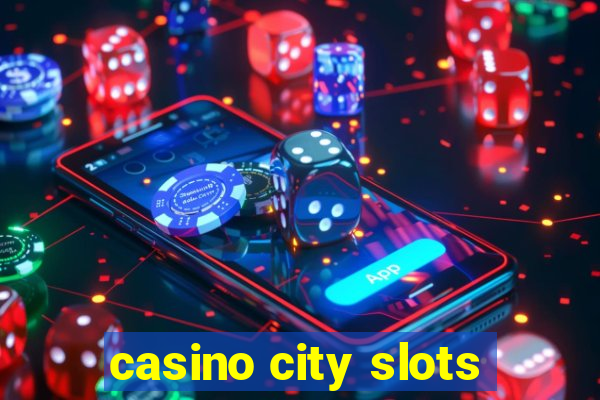 casino city slots