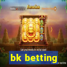 bk betting