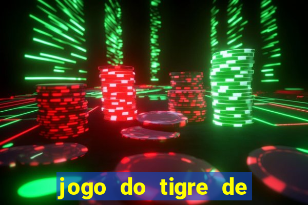 jogo do tigre de r$ 5