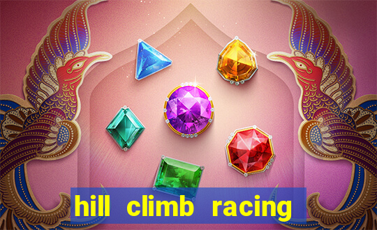 hill climb racing dinheiro infinito 2