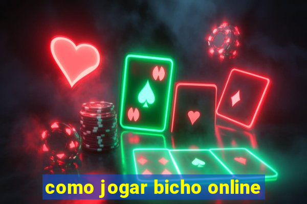 como jogar bicho online