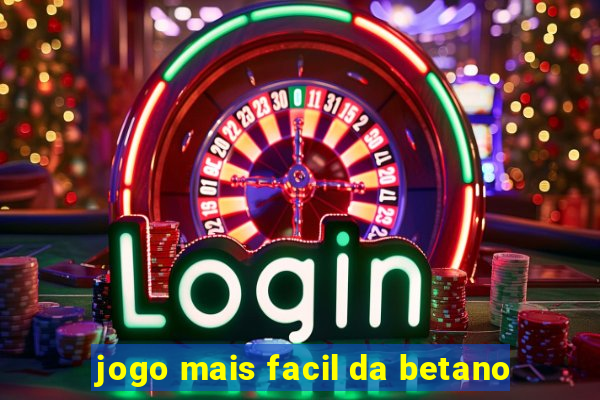 jogo mais facil da betano