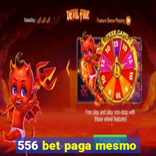 556 bet paga mesmo