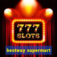 bestway supermart