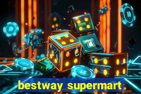 bestway supermart